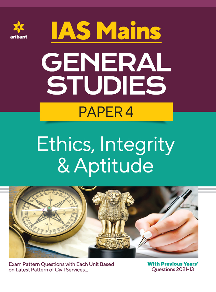 IAS Mains General Studies Paper 4 ETHICS INTEGRITY & APTITUDE 