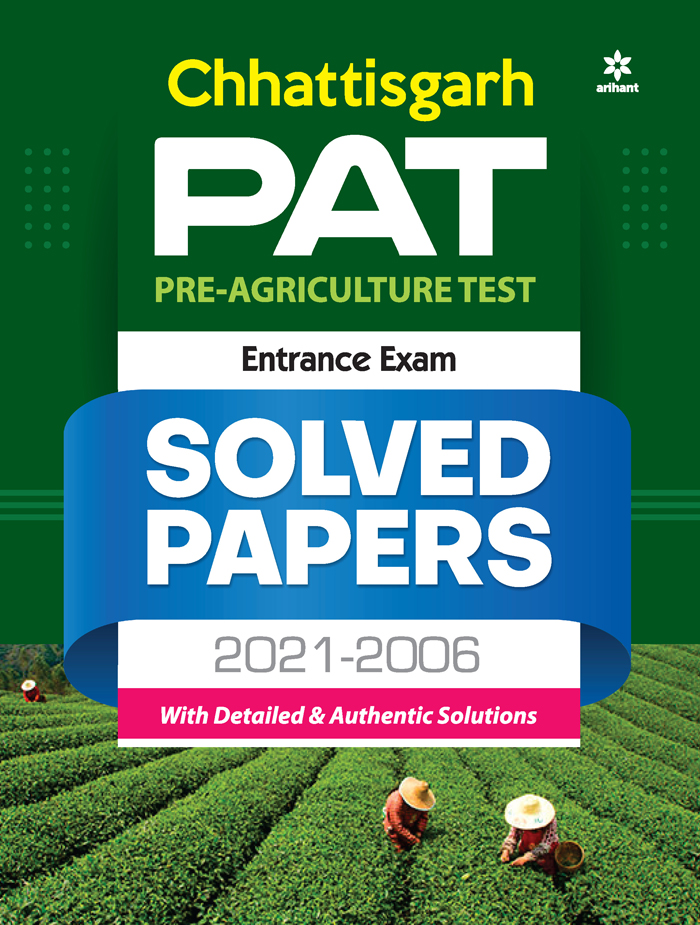 Chhattisgarh PAT Entrance Exam Solved Papers 2021-2006