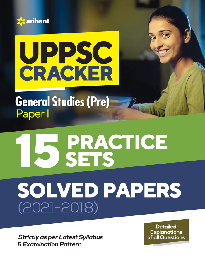 UPPSC CRACKER General Studies Pre Paper 1 (15 Practice Set ) Solved Papers 2021-2018