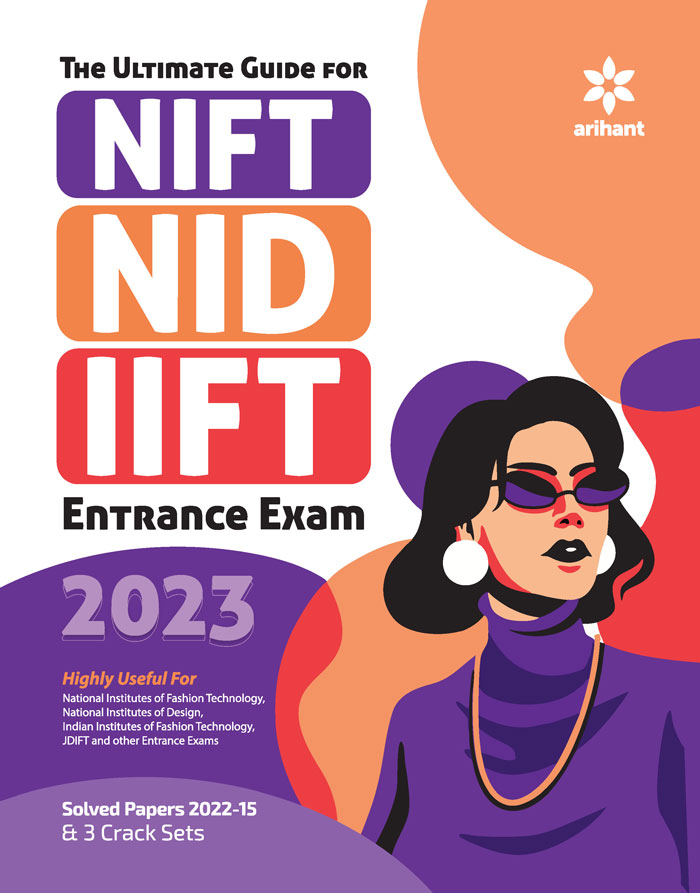 The Ultimate Guide for NIFT/NID/IIFT Entrance Exam 2023