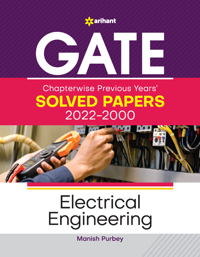 GATE Chapterwise Previous Years' Solved Papers (2022-2000)  Electrical Engineering 