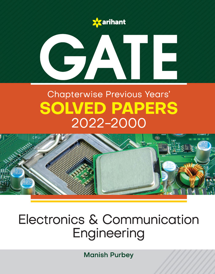 GATE Chapterwise Previous Years' Solved Papers (2022-2000)  Electronics & Communication Engineering
