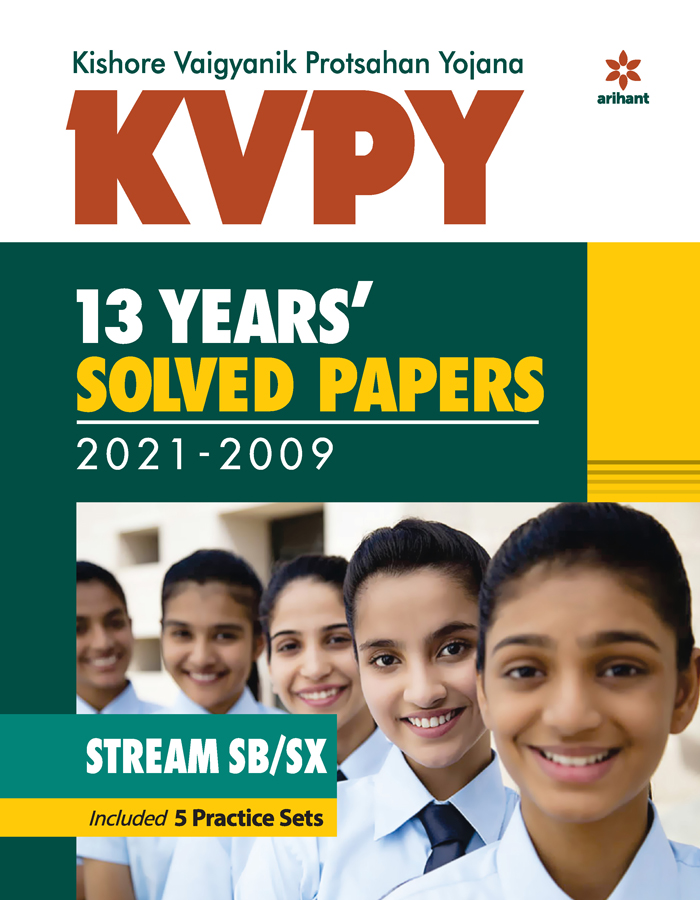 KVPY 13 Years' SOLVED PAPERS 2021-2009 STREAM SB/SX