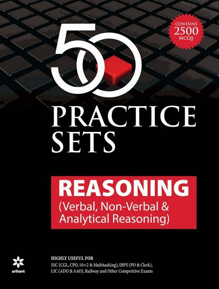 50 Practice Sets Reasoning ( Verbal., Non Verbal & Analytical Reasoning )