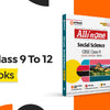 All In One CBSE Study Guide Class 9 To 12 – Based On NCERT Books