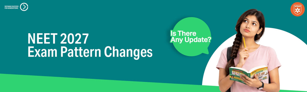 NEET 2027 Exam Pattern Changes: Is There Any Update?