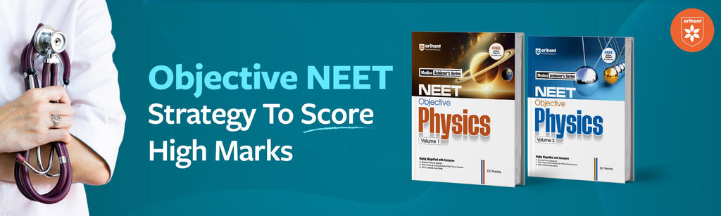 Objective NEET: Strategy To Score High Marks