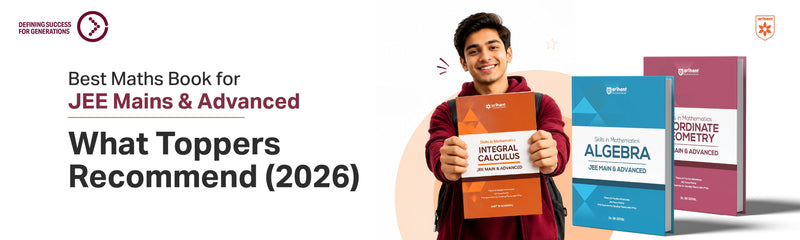 Best Maths Book For JEE Mains And Advanced: What Toppers Recommend (2026)