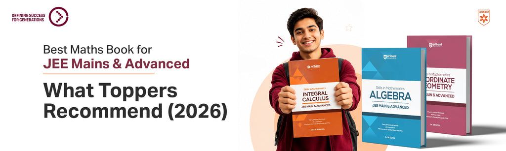 Best Maths Book For JEE Mains And Advanced: What Toppers Recommend (2026)