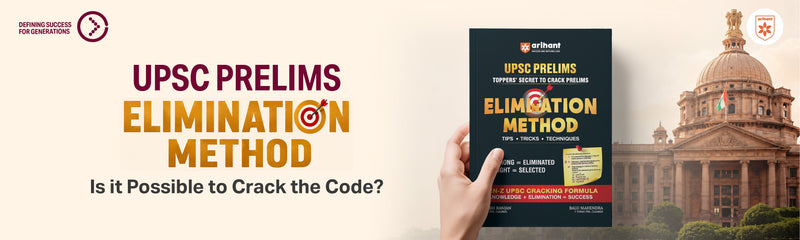 UPSC Prelims Elimination Method: Is it Possible to Crack the Code?