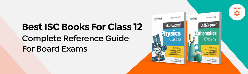 Best ISC Books For Class 12 – Complete Reference Guide For Board Exams