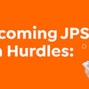Overcoming JPSC Exam
