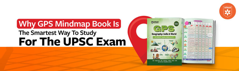 Why GPS Mindmap Book Is The Smartest Way To Study For The UPSC Exam