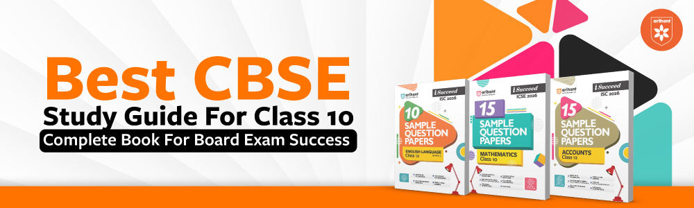 Best CBSE Study Guide For Class 10 – Complete Book For Board Exam Success