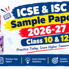 ICSE & ISC Sample Papers 2026-27  Class 10 & 12 