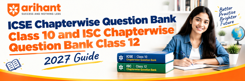 ICSE Chapterwise Question Bank Class 10 and ISC Chapterwise Question Bank Class 12: 2027 Guide