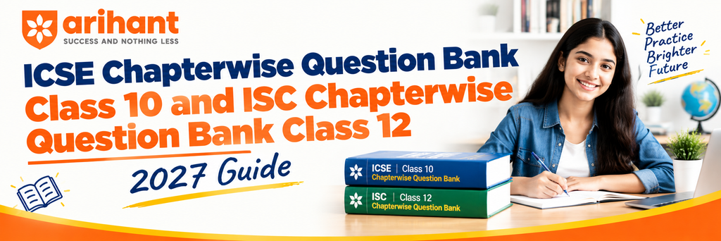 ICSE Class 10 & ISC Class 12 Chapterwise Question Bank 2027 Guide