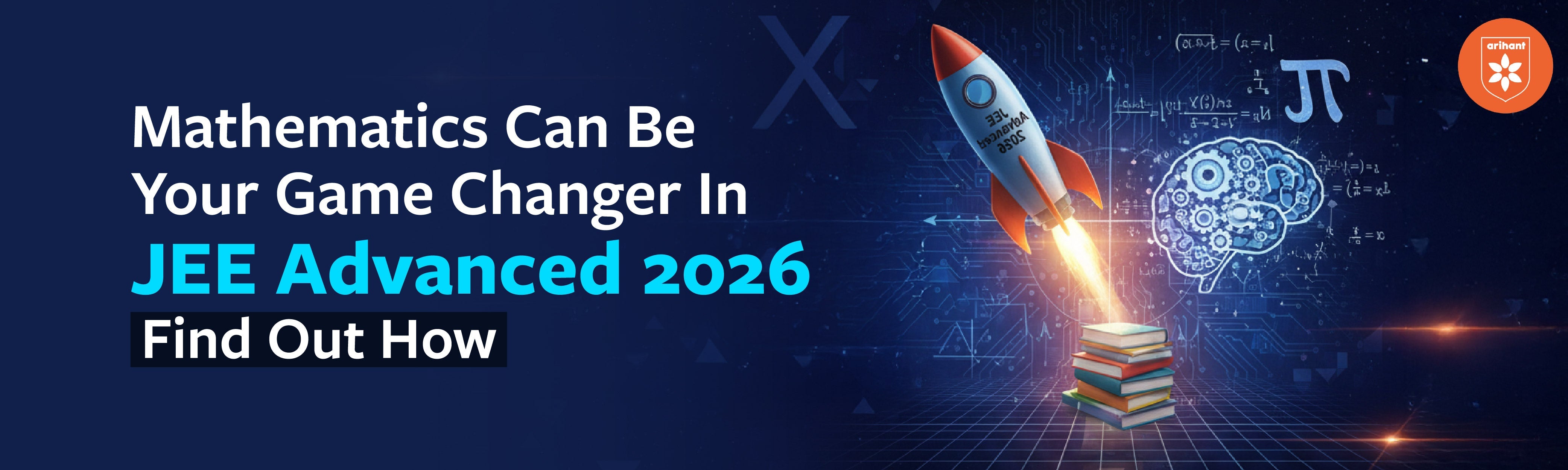 Mathematics Can Be Your Game Changer In JEE Advanced 2026: Find Out How