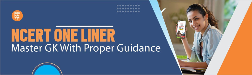 NCERT One Liner: Master GK With Proper Guidance