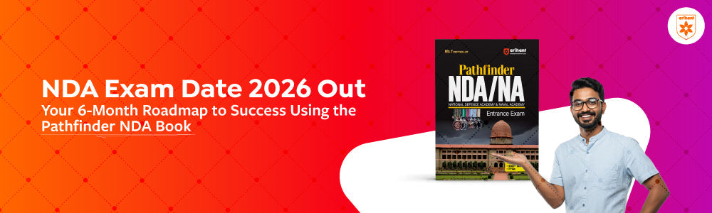 NDA Exam Date 2026 Out: Your 6-Month Roadmap To Success Using The Pathfinder NDA Book