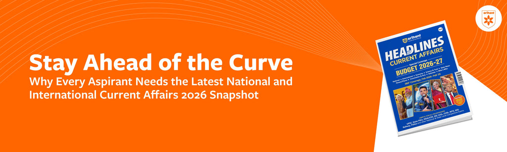Stay Ahead Of The Curve: Why Every Aspirant Needs The Latest National And International Current Affairs 2026 Snapshot