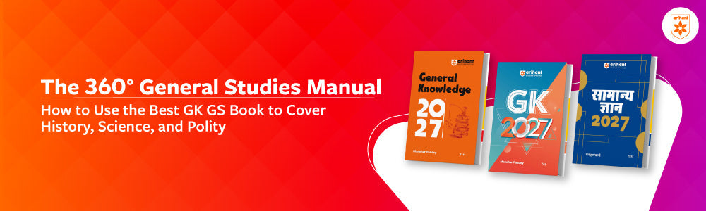 The 360° General Studies Manual: How To Use The Best GK GS Book To Cover History, Science, And Polity