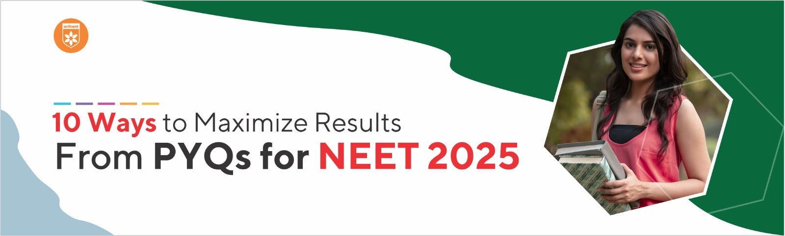 10 Ways To Maximize Results From PYQs For NEET 2025