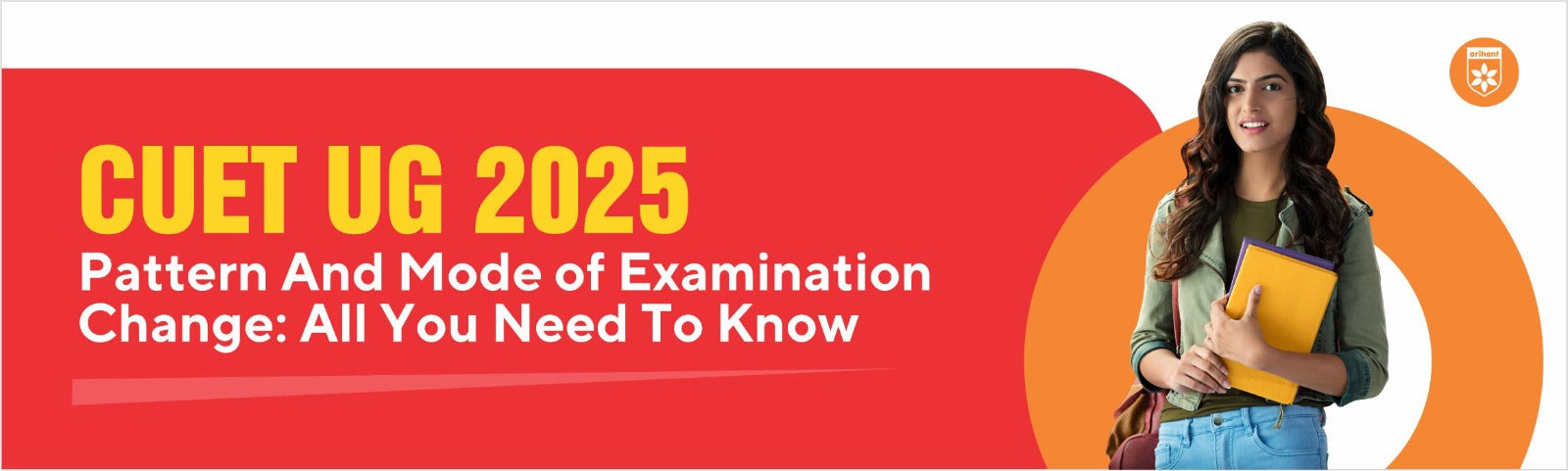 CUET UG 2025, Pattern And Mode Of Examination Change: All You Need To Know