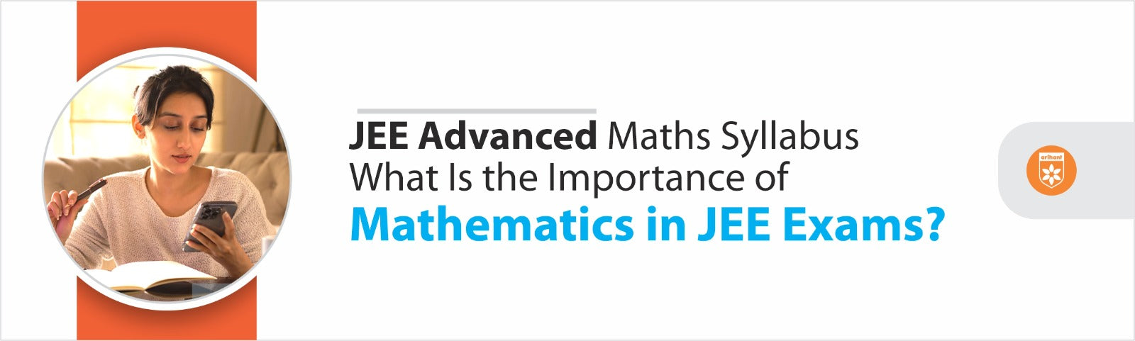 JEE Advanced Maths Syllabus: What Is The Importance Of Mathematics In JEE Exams?