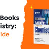 Best Objective Books For NEET Chemistry
