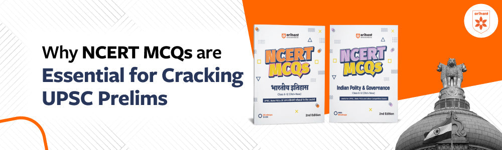 Why NCERT MCQs Are essential for Cracking UPSC Prelims