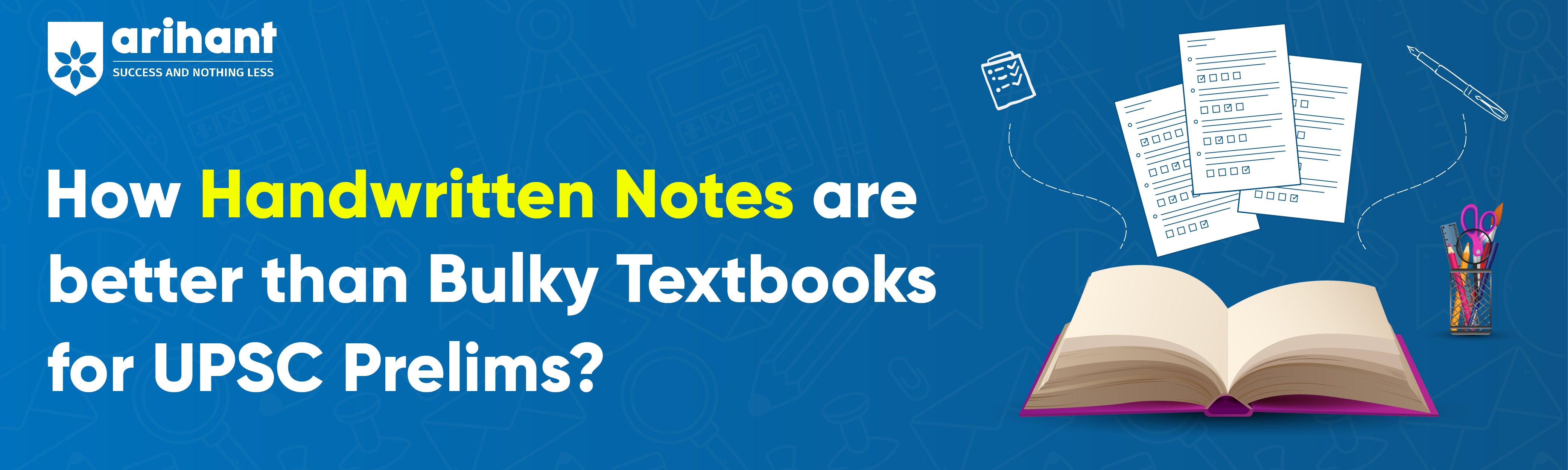 How Handwritten Notes are better than Bulky Textbooks for UPSC Prelims?