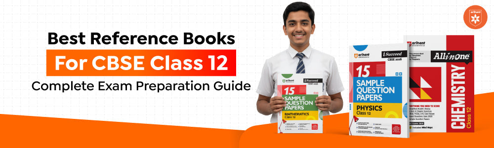 Best Reference Books For CBSE Class 12 – Complete Exam Preparation Guide