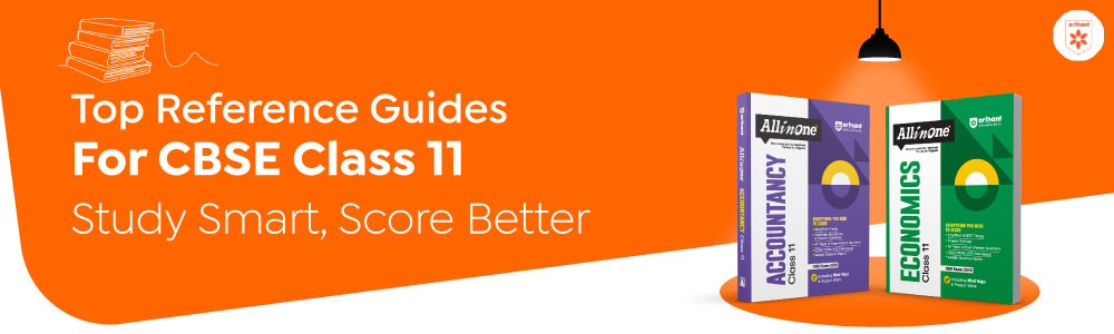 Top Reference Guides For CBSE Class 11 – Study Smart, Score Better