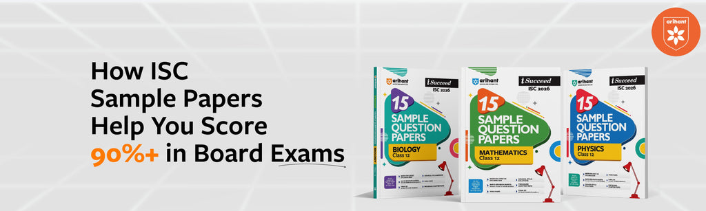 How ISC Sample Papers Help You Score 90%+ in Board Exams