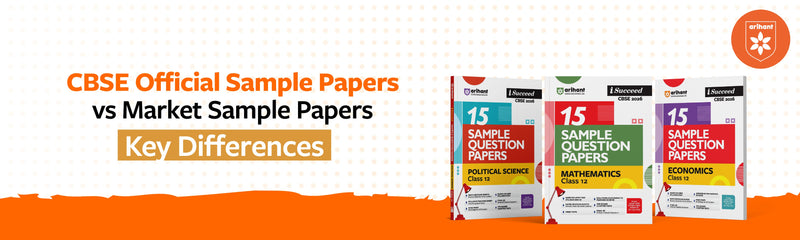 CBSE Official Sample Papers Vs Market Sample Papers – Key Differences