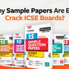 How Many Sample Papers Are Enough to Crack ICSE Boards?