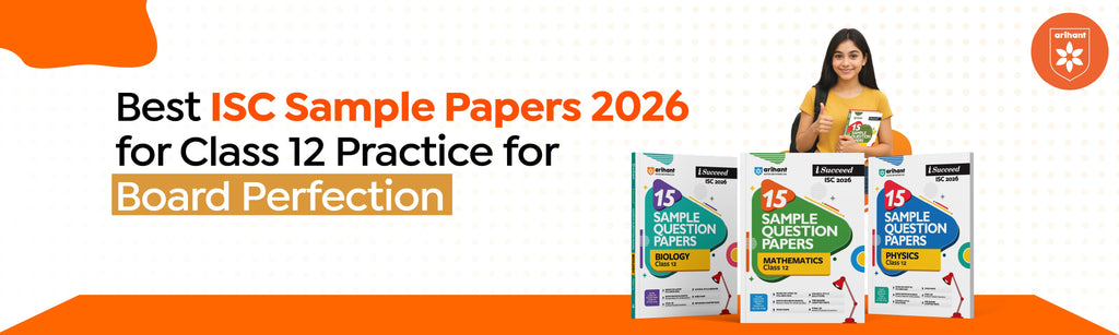 Best ISC Sample Papers 2026 For Class 12 – Practice For Board Perfection