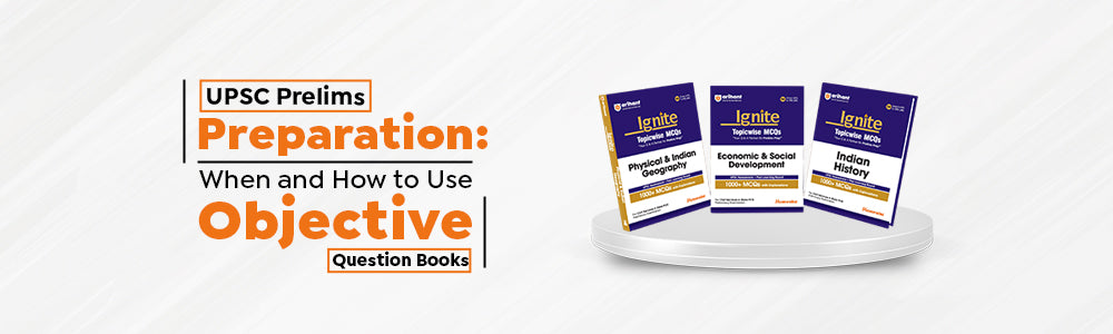 UPSC Prelims Preparation: When And How To Use Objective Question Books