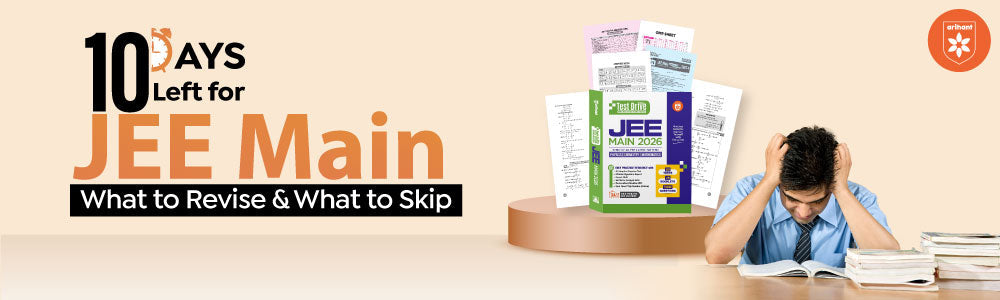 10 Days Left For JEE Main: What To Revise & What To Skip