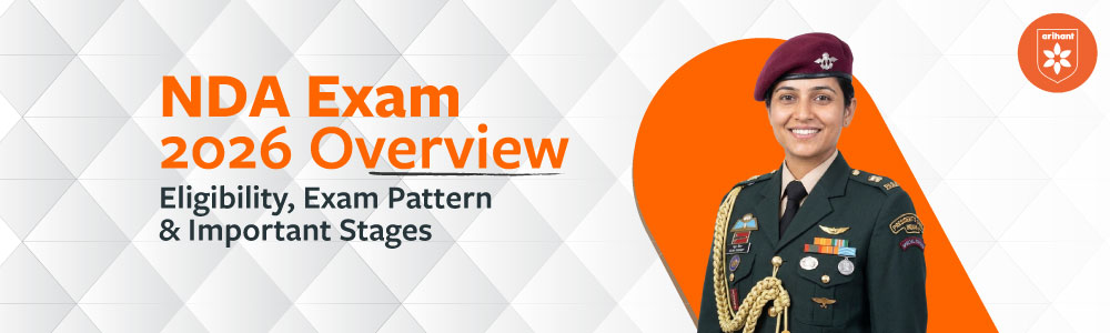 NDA Exam 2026 Overview: Eligibility, Exam Pattern & Important Stages