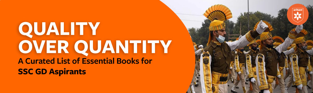 Quality Over Quantity: A Curated List Of Essential Books For SSC GD Aspirants
