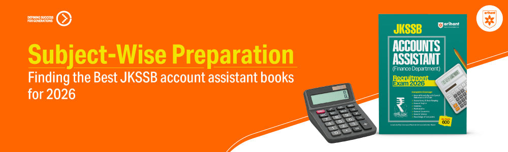 Subject-Wise Preparation: Finding The Best JKSSB Account Assistant Books For 2026