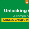 Unlocking Opportunities: A Comprehensive Guide to UKSSSC Group C Intermediate Exam 2023