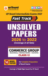 UP Board Commerce (Accountancy, Business Studies & Economics) Class 12 Exam 2027 | Fast Track Unsolved Papers (2022–2026) with All Set Coverage + 10 Model Papers Issued by UP Board | NCERT Based Practice Book