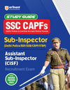 Study Guide SSC CAPFs Sub-Inspector (Delhi Police/BSF/SSB/CRPF/CISF/ITBP ) & Assistant Sub-Inspector (CISF) Recruitment Exam 