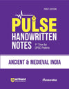 PULSE Handwritten Notes Ancient & Medieval India For UPSC Prelims