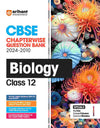  Arihant"s CBSE Chapterwise Question Bank Biology for Class 12th (2024-2010)