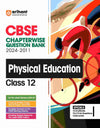 Arihant's CBSE Chapterwise Question Bank Physical Education for Class 12th (2024-2008)