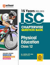 Arihant's 15 Years  ISC Chapterwise Question Bank Physical Education for Class 12th (2024-2010)